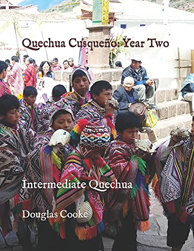 Quechua Cusqueño: Year Two: Intermediate Quechua (Paperback)