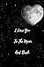 I Love You To The Moon And ...