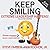 Keep Smiling The Extreme Leadership Institute Black & White Edition