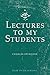 Lectures to My Students