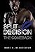 Split Decision 2 by Marc A. Beausejour