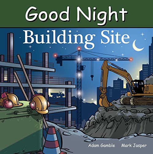 Good Night Building Site (Good Night Our World)