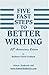 5 Fast Steps to Better Writing
