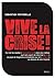 Vive la crise ! ou l'art de...