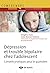 Dépression et trouble bipolaire chez l'adolescent: Conseils pratiques pour le quotidien