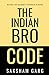 The Indian Bro Code