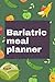 Bariatric Meal Planner: dav...
