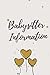 Babysitter Information: You...