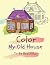 Color my old house to be be...