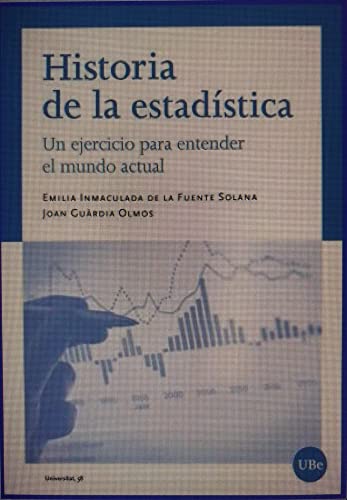 Historia de la estadística: Un ejercicio para entender el mundo actual (Paperback)
