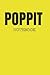 Poppit Notebook: Kids Notebook - Educational Supplies