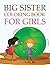 Big Sister Coloring Book For Girls: The Coloring Book For New Big Sisters