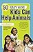 50 Easy Ways Kids Can Help ...