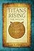 Titans Rising: The Calling