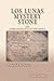 Los Lunas Mystery Stone and...
