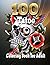 100 Tatoo Coloring Book For Adult: 100 Beautiful Tatoo , 100 Coloring page, With Dragons, Mandala Paterns, , Lions,Women, Snake, Flowers…, and more Best Coloring Design