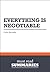 Summary: Everything is Negotiable
