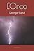 L'Orco: George Sand (French Edition)