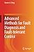 Advanced methods for fault diagnosis and fault-tolerant control by Steven X. Ding