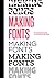 Making Fonts: A Comprehensi...