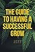 The Guide to Having a Successful Grow by Jeff