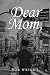 Dear Mom