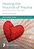 Healing the Wounds of Traum...