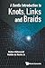 Gentle Introduction To Knots, Links And Braids, A