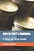 How to Start a Business: A ...
