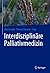 Interdisziplinäre Palliativ...