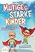 Mutige & starke Kinder: Wie...