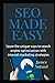 SEO Made Easy: Learn the Unique ways to Search Engine Optimization with Internet Marketing Strategies (Books that will guide you to make money online)