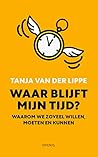 Waar blijft mijn tijd? (Dutch Edition) Waar blijft mijn tijd? (Dutch Edition)