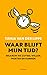 Waar blijft mijn tijd? (Dutch Edition)