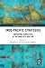 Indo-Pacific Strategies (Routledge Studies on Think Asia)