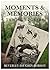 Moments and Memories Throug...