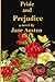 pride and prejudice a novel By Jane Austen 1813: Classic Edition,The first romantic comedies