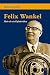 Felix Wankel by Marcus Popplow