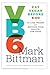 The VB6 Cookbook: Eat Vegan Before 6:00 to Lose Weight and Restore Your Health...for Good