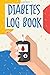 Diabetes Log Book by Sugar Publishing