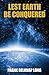 Lest Earth Be Conquered