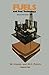 Fuels and Fuel Technology: ...