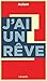 J'AI UN REVE