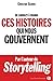 Ces histoires qui nous gouv...