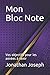 Mon Bloc Note: Vos objectifs pour les années à venir (French Edition)