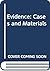 Evidence: Cases and Materials