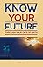 Know Your Future Through Yo...