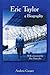 Eric Taylor - A Biography