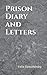 Prison Diary and Letters