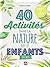 40 activités dans la nature...
